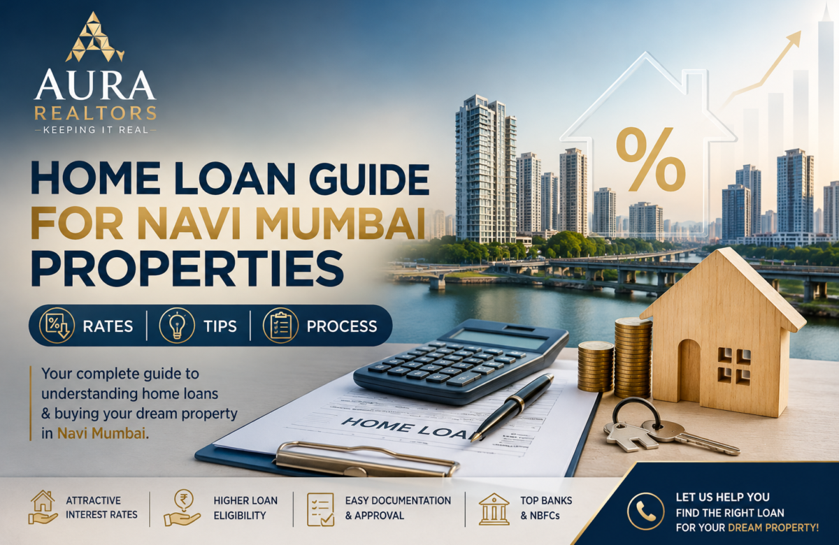 Home Loan Guide for Navi Mumbai Properties: Rates, Tips & Process